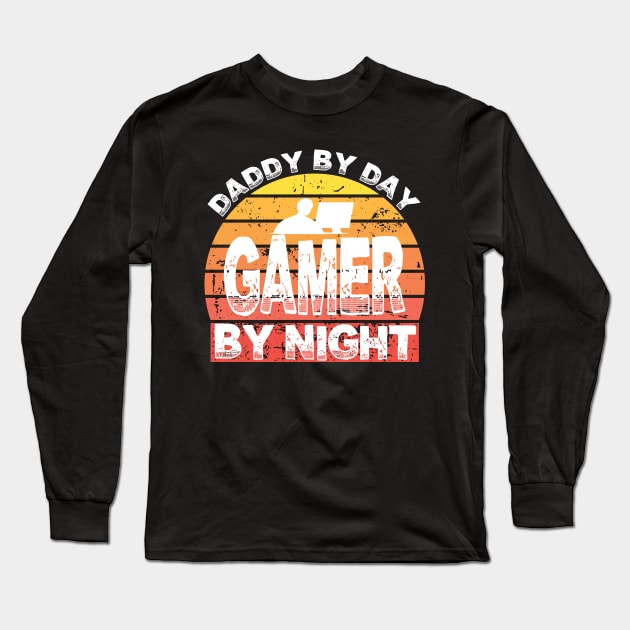 Daddy By Day Gamer By Night Long Sleeve T-Shirt by bakmed